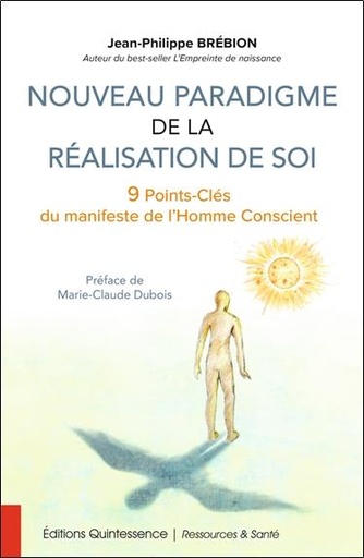 [9782358052634] Nouveau paradigme de la réalisation de soi - 9 Points-Clés du manifeste de l'Homme Conscient