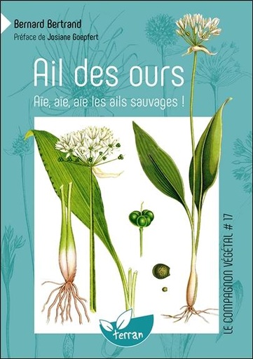 Couverture du livre Ail des ours, ail rose, ail des cerfs, ail à tête ronde... Vol. 17 de Bernard Bertrand