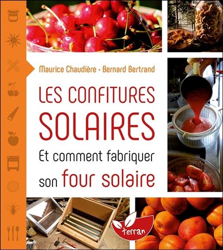 [9782359810592] Les confitures solaires et comment fabriquer un four solaire