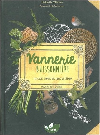 Couverture du livre Vannerie buissonnière - Tressages simples des bords de chemins pour petits et grands de Babeth Ollivier
