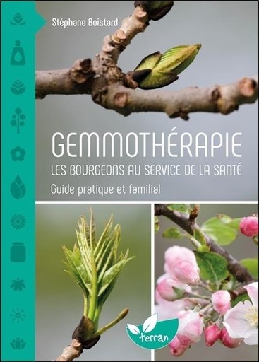 [9782359810707] Gemmothérapie - Les bourgeons au service de la santé - Guide pratique et familial