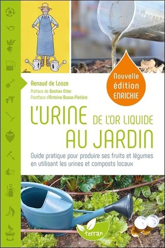 [9782359811001] L'Urine, de l'or liquide au jardin - Guide pratique pour produire ses fruits et légumes en utilisant les urines et composts locaux