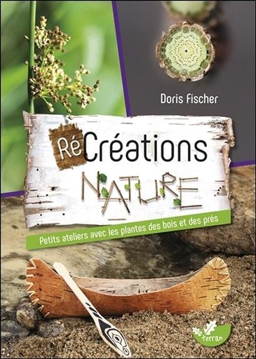 [9782359811049] RéCréations nature - Petits ateliers avec les plantes des bois et des prés