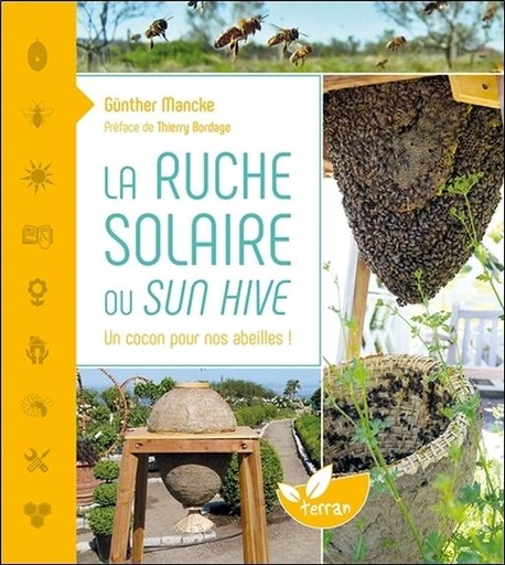 [9782359811117] La Ruche solaire ou Sun hive - Un cocon pour nos abeilles !