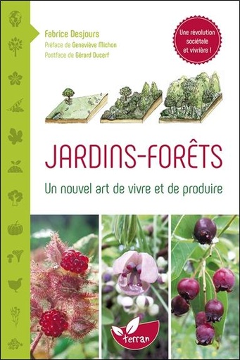 Couverture du livre Jardins - Forêts - Un nouvel art de vivre et de produire de Fabrice Desjours