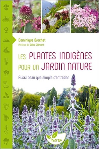 [9782359811384] Les Plantes indigènes pour un jardin nature - Aussi beau que simple d'entretien