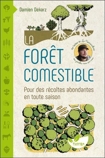 [9782359811476] La forêt comestible - Pour des récoltes abondantes en toute saison