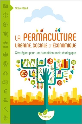 [9782359811490] La Permaculture urbaine, sociale et économique - Stratégies pour une transition socio-écologique