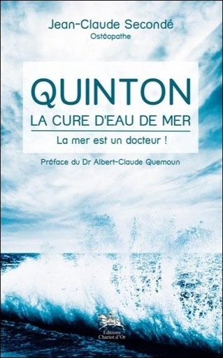 [9782360470181] Quinton - La cure d'eau de mer - La mer est un docteur !