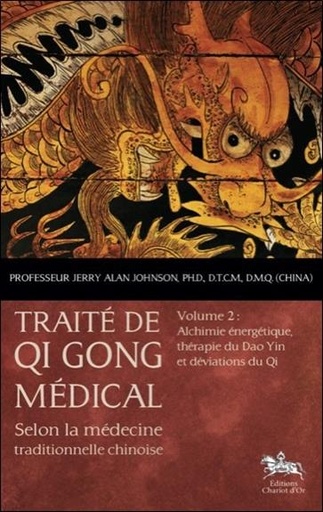 Couverture du livre Traité de Qi Gong médical - T2 : Alchimie énergétique de Jerry Alan Johnson