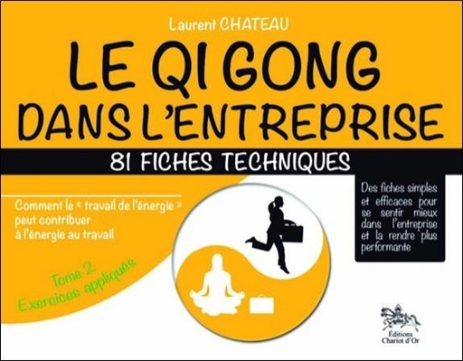 [9782360470334] Qi Gong dans l'entreprise - 81 fiches techniques - Tome 2