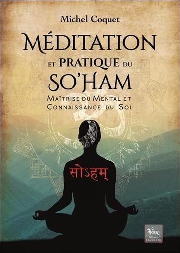 [9782360470624] Méditation et pratique du So'Ham - Maîtrise du mental et connaissance du Soi