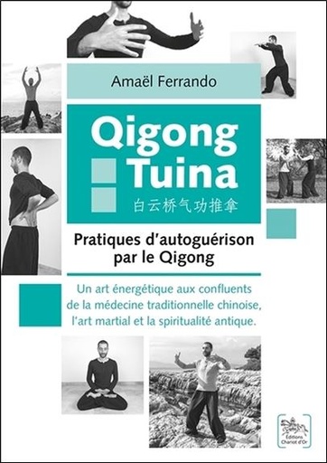 Couverture du livre Qigong Tuina Tome 2 - Pratiques d'autoguérison par le Qigong de Amaël Ferrando