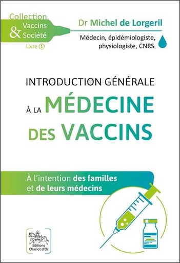 [9782360470778] Introduction générale à la médecine des vaccins - A l'intention des familles et de leurs médecins