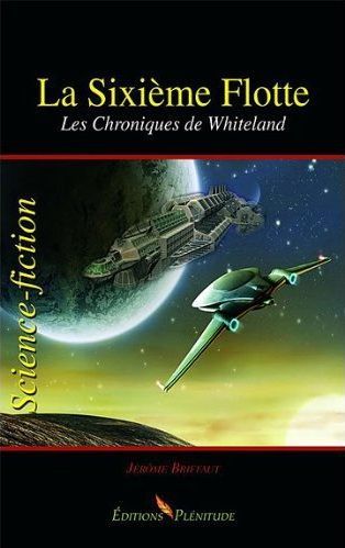[9782361080013] La sixième flotte - Les Chroniques de Whiteland