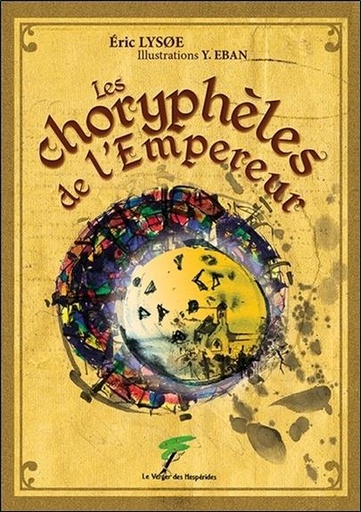 [9782365873185] Les choryphèles de l'Empereur