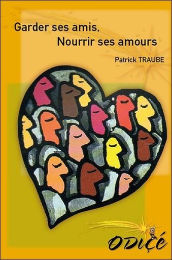 [9782368540008] Garder ses amis, Nourrir ses amours