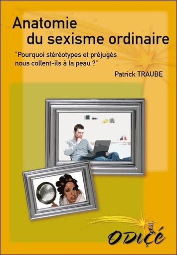 [9782368540060] Anatomie du sexisme ordinaire