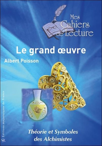 [9782369880219] Théorie et Symboles des Alchimistes : le grand oeuvre