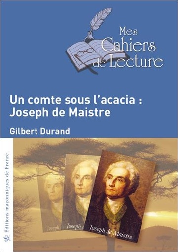 [9782369880226] Un comte sous l'acacia : Joseph de Maistre