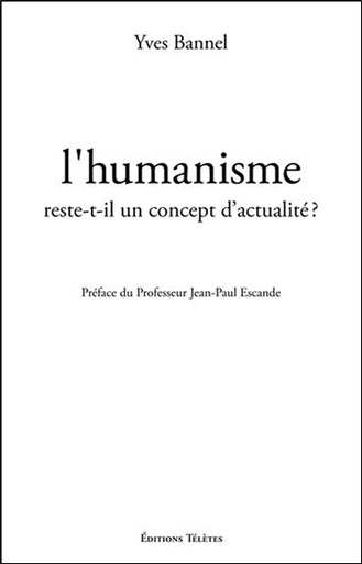 [9782370190178] L'humanisme reste-t-il un concept d'actualité ?