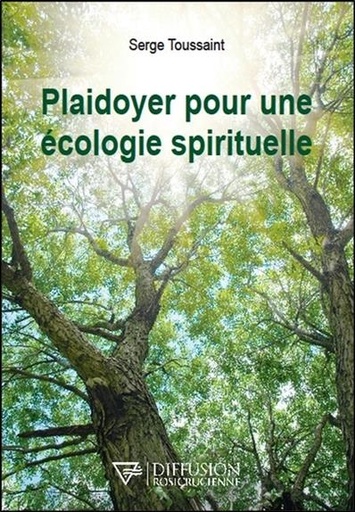 [9782371910508] Plaidoyer pour une écologie spirituelle