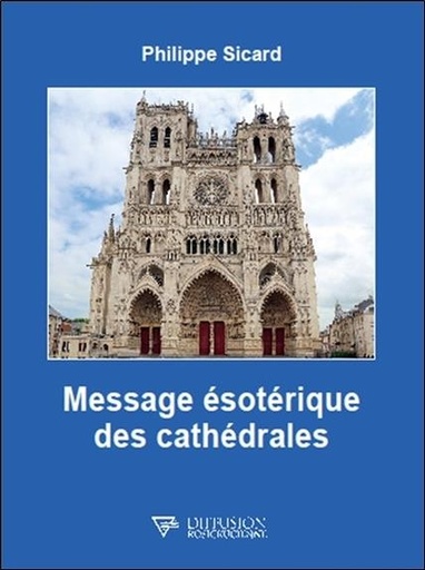 [9782371910614] Message ésotérique des cathédrales