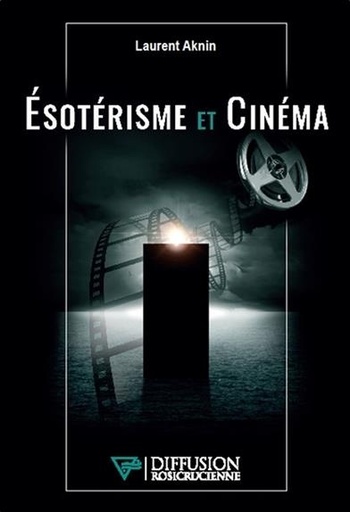 Couverture du livre Esotérisme et Cinéma de Laurent Aknin