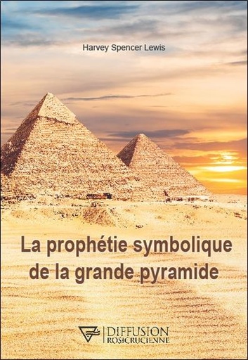 [9782371910751] La prophétie symbolique de la grande pyramide