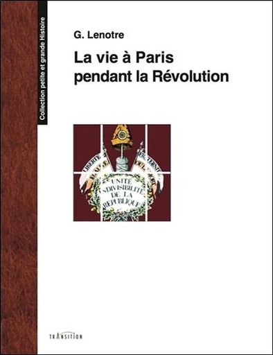 [9782490339099] La vie à Paris pendant la Révolution