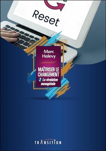 [9782490339129] Maîtriser le changement - La révolution managériale Tome 2