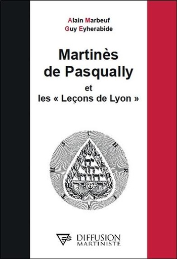 Couverture du livre Martinès de Pasqually et les Leçons de Lyon de Alain Marbeuf