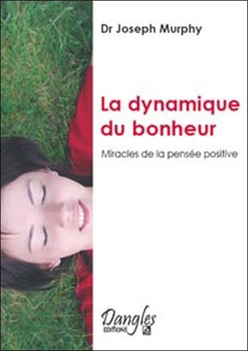 [9782703302186] Dynamique du bonheur - Pensée positive