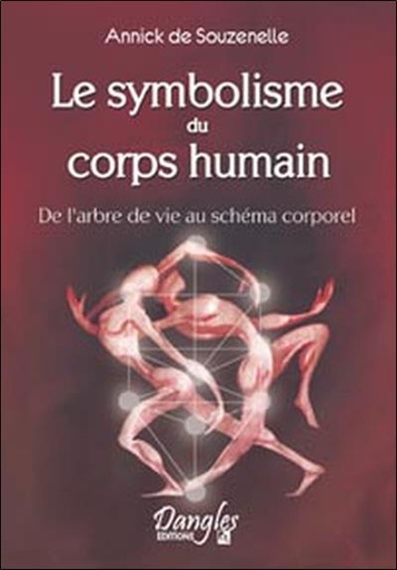 Couverture du livre Le symbolisme du corps humain de Annick de Souzenelle