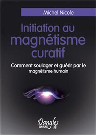 [9782703303756] Initiation au magnétisme curatif