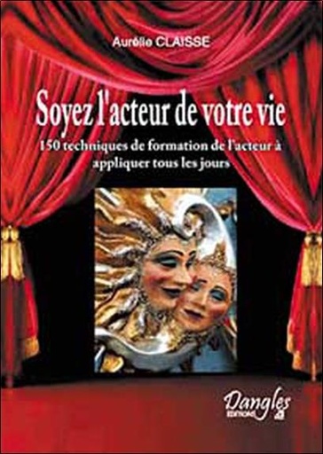 Couverture du livre Soyez l'acteur de votre vie de Aurélie Claisse