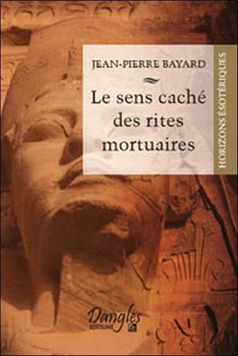 [9782703307365] Sens caché des rites mortuaires