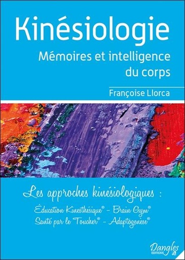 [9782703307433] Kinésiologie - Mémoires et intelligence du corps
