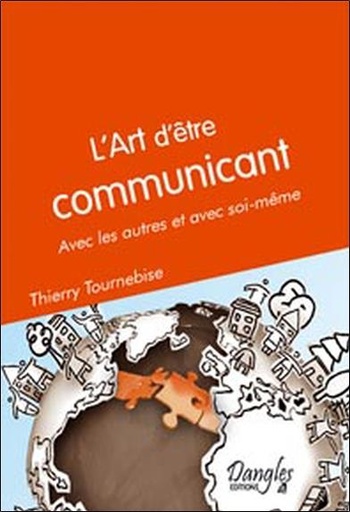[9782703307471] Art d'être communicant - Avec les autres et soi même