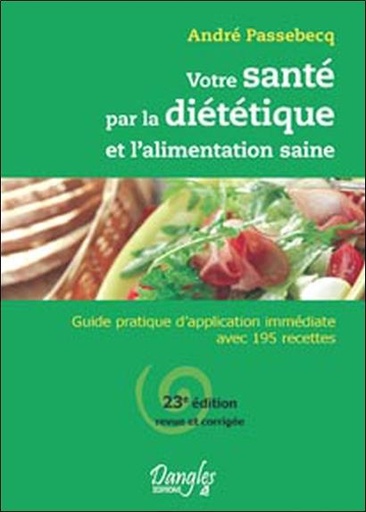 [9782703307617] Votre santé par la diététique et alimentation saine