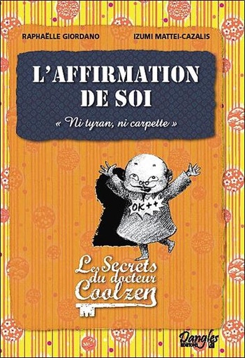 [9782703308058] L'affirmation de soi - Les secrets du Dr. Coolzen