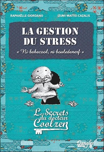 [9782703308065] La gestion du stress - Les secrets du Dr. Coolzen