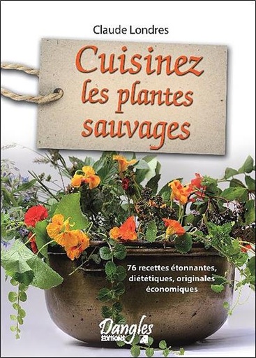 [9782703308195] Cuisinez les plantes sauvages