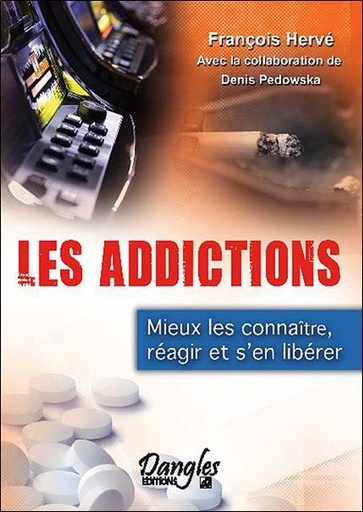 [9782703308294] Les addictions - Mieux les connaître, réagir et s'en libérer