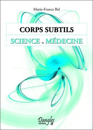[9782703309031] Corps subtils - Science et médecine