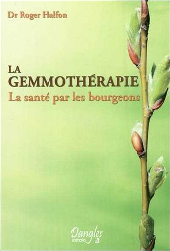 [9782703309055] La gemmothérapie - La santé par les bourgeons