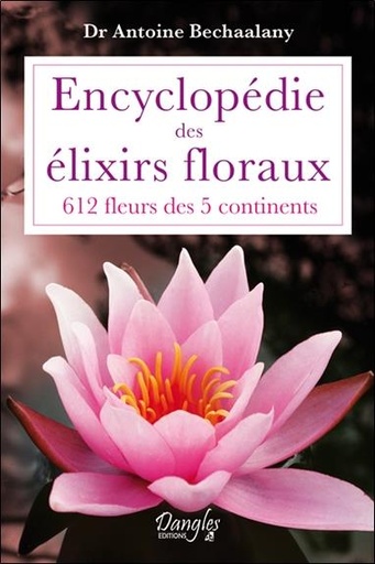 [9782703309123] [épuisé] Encyclopédie des élixirs floraux - 612 fleurs des 5 continents