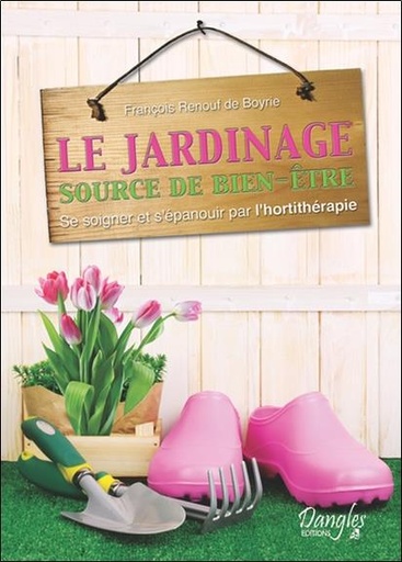 [9782703309833] Le jardinage - Source de bien-être