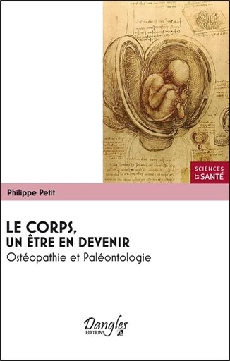 [9782703309895] Le corps, un être en devenir - Ostéopathie et Paléontologie