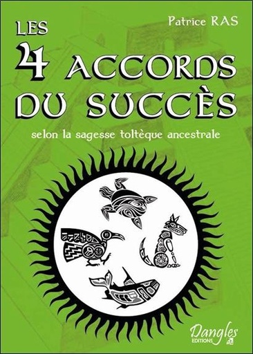 [9782703310044] Les 4 accords du succès selon la sagesse toltèque ancestrale